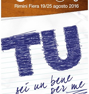 The 2016 theme of the Rimini Meeting, "You are a good for me."