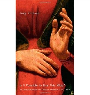 "Is it Possible to Live this Way?" by Luigi Giussani